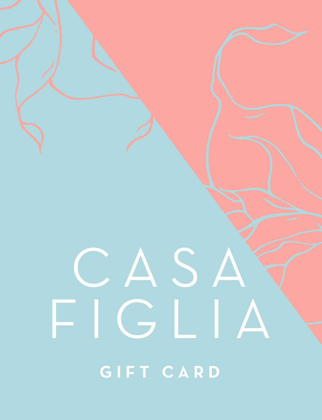 Casa Figlia Gift Card